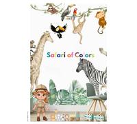SAFARI OF COLORS: A Wild Coloring Adventure for Kids