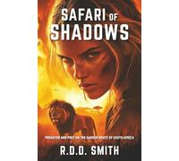 Safari of Shadows: Predator and Prey on the Garden Route of South Africa (Global Runners Adventures)