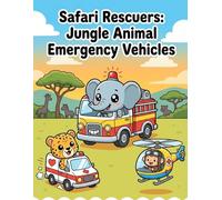 Safari Rescuers: Jungle Animal Emergency Vehicles