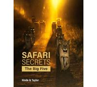 Safari Secrets : The Big Five