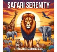 Safari Serenity: Stress Free Coloring Book
