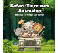 Safari-Tiere zum Ausmalen, Kritzeln und Entdecken - Malbuch ab 2 Jahren: Große, niedliche Tiermotive für Kleinkinder - Malbuch mit einfachen Formen