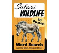 Safari Wildlife Word Search Puzzle Book: Word search with easy to read print about Africa, Savanna Nature and Animals and more | 6x9 inches, 88 pages ... Vacations, Holidays, Free Time and Relaxing