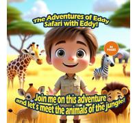Safari with Eddy!: Join me on this adventure and let's meet the animals of the jungle! (The Adventures of Eddy)