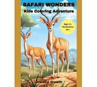 "SAFARI WONDERS" Kids Coloring Adventure (Graceful Growth Coloring & Activity Collection)