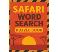 Safari Word Search Puzzle Book: 40 Shaped Word Search Puzzles & Facts for Adults, Teens, and Kids