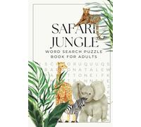 Safari Word Search Puzzle Book: Word Searches with Easy to Read Print about Safari, Animals, Plants, climate and More | 6x9 inches, 110 pages | 50+ Puzzles… Take to your next Safari Adventure.