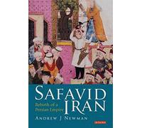 Safavid Iran: Rebirth of a Persian Empire (Library of Middle East History): 5