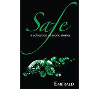 Safe: A collection of erotic stories