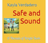 Safe and Sound: A Threads of Bright Book