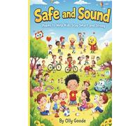 Safe and Sound: Poems to Help Kids Stay Smart and Strong