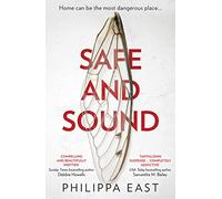 Safe and Sound: Twisty and gripping suspense from the author of Little White Lies