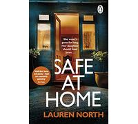 Safe at Home - The gripping, twisty domestic thriller you won't be able to put down