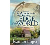 Safe at the Edge of the World: The Tour Series Book 2