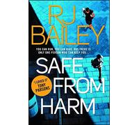 Safe From Harm: The first fast-paced, unputdownable action thriller featuring bodyguard extraordinaire Sam Wylde (A Sam Wylde Thriller)