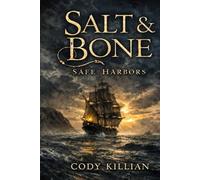 Safe Harbors (Salt & Bone)