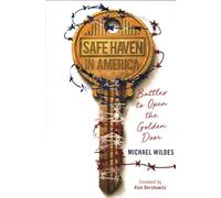 Safe Haven in America: Battles to Open the Golden Door