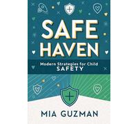 Safe Haven: Modern Strategies for Child Safety