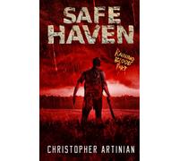 Safe Haven - Raining Blood (Part 1): Book 9 of the Post-Apocalyptic Zombie Horror series