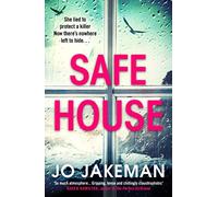 Safe House: The most gripping thriller you'll read in 2021