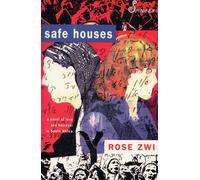 Safe Houses: A Novel of Love & Betrayal in South Africa