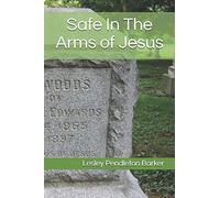 Safe In The Arms of Jesus