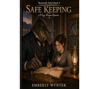 Safe Keeping: A Cozy Dragon Romance (Beastvale Tales)