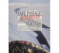 Safe Passage Questioned: Medical Care and Safety for the Polar Tourist