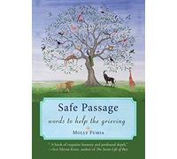 Safe Passage: Words to Help the Grieving Hold Fast and Let Go (Healing Meditations, Meditations for Grief, and Healing After Loss)