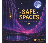 Safe Spaces: A Bedtime Story
