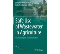 Safe Use of Wastewater in Agriculture : From Concept to Implementation