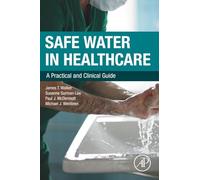 Safe Water in Healthcare: A Practical and Clinical Guide