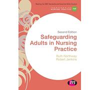 Safeguarding Adults in Nursing Practice (Transforming Nursing Practice Series)