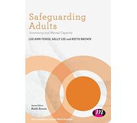 Safeguarding Adults: Scamming and Mental Capacity (Post-Qualifying Social Work Practice Series)