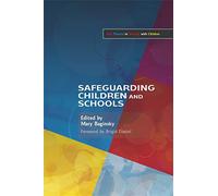 Safeguarding Children and Schools (Best Practice in Working with Children)