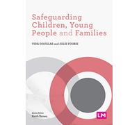Safeguarding Children, Young People and Families (Post-Qualifying Social Work Practice Series)
