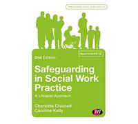 Safeguarding in Social Work Practice: A Lifespan Approach (Transforming Social Work Practice Series)