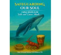 Safeguarding Our Soul: Culture Identity in the Turks and Caicos Islands