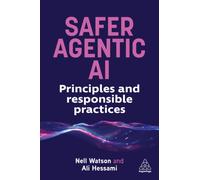 Safer Agentic AI : Principles and Responsible Practices