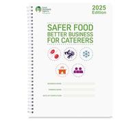 Safer Food Better Business 2025 Manual For Caterers - Food Safety Hygiene Compliance Guide Compliance Ready For Restaurants Cafes and Takeaways