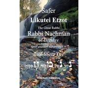Safer Likutei Etzot - Rabbi Nachman of Breslav: Collecting advice in Hasidism