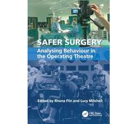 Safer Surgery: Analysing Behaviour in the Operating Theatre