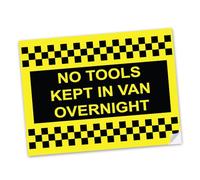 SAFESIGN No Tools Kept In Van Overnight Sign - Self Adhesive PVC Stickers - 200mm x 150mm - Work Vehicle Security Waterproof Vinyl Conforms to EN ISO 7010:2012