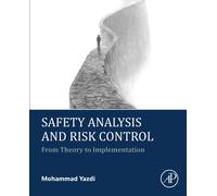 Safety Analysis and Risk Control : From Theory to Implementation