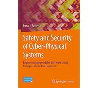 Safety and Security of Cyber-Physical Systems: Engineering dependable Software using Principle-based Development