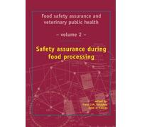 Safety assurance during food processing: 2 (ECVPH Food safety assurance, 2)
