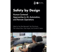 Safety by Design: Human-Centered Approaches to AI, Automation, and Remote Operations