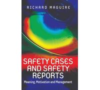 Safety Cases and Safety Reports: Meaning, Motivation and Management
