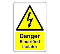 Safety First Display LTD Danger electrified isolator sign - High tack self-adhesive sticker (300mm x 200mm) Viewing Distance within 7m.