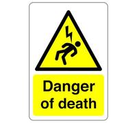 Safety First Display LTD Danger of death sign - High tack self-adhesive sticker (200mm x 150mm) Viewing Distance within 5m.